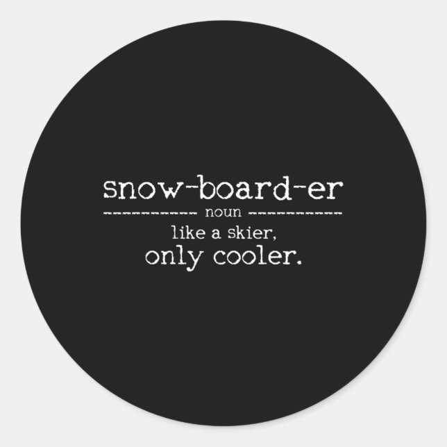 Snowboarder Definition - Snowboard Saying Funny Gi Classic Round Sticker (Front)