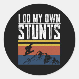 Snowboarder I Do My Own Stunts Snowboarding Childr Classic Round Sticker