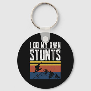 Snowboarder I Do My Own Stunts Snowboarding Childr Keychain