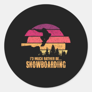 Snowboarder I'd Much Rather Be Snowboarding Classic Round Sticker