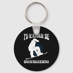 Snowboarder I'd Rather Be Snowboarding Funny Kids  Keychain