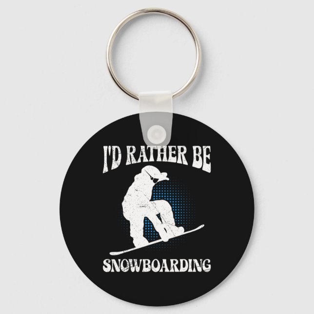 Snowboarder I'd Rather Be Snowboarding Funny Kids  Keychain (Front)