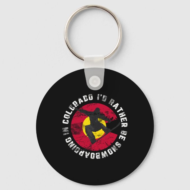 Snowboarder I'd Rather Be Snowboarding In Colorado Keychain (Front)