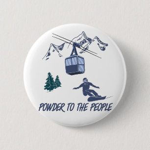 Snowboarder Power to The People Ski Resort 2 Inch Round Button