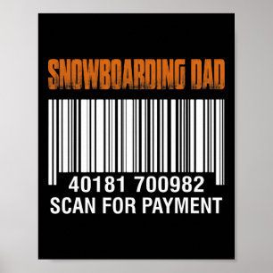 Snowboarding Dad Scan For Payment Funny Father's D Poster