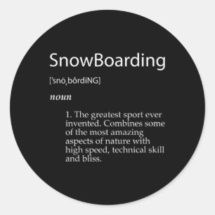 Snowboarding Definition Christmas Bday Gift For Sn Classic Round Sticker