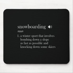 Snowboarding Definition Funny Gift  Mouse Pad