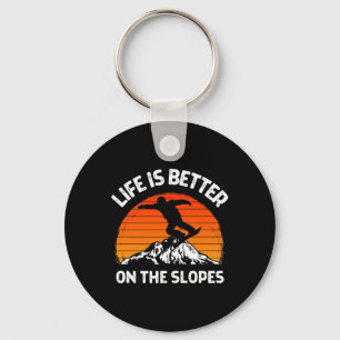 Snowboarding Fun Snowboarder Life Is Better On The Keychain