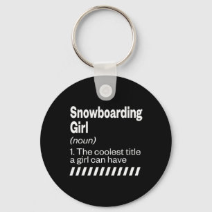 Snowboarding Girl Definition Snowboarder Adventure Keychain