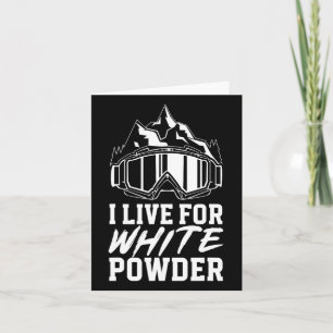 Snowboarding Goggles I Live For White Powder Snowb Card