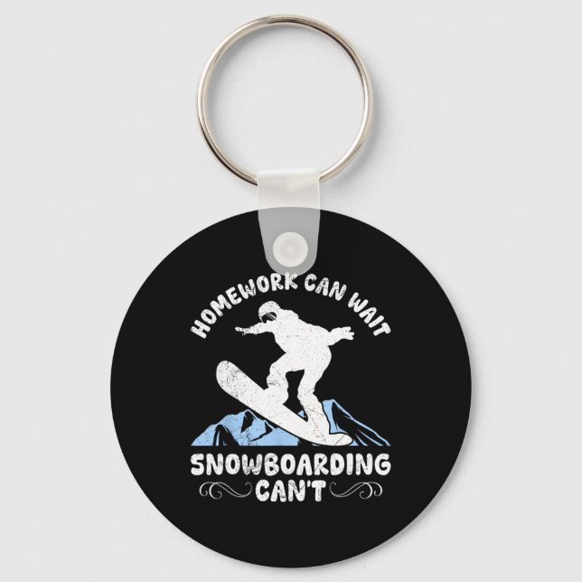 Snowboarding Homework Can Wait Snowboarder Childre Keychain (Front)