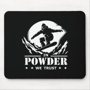 Snowboarding In Powder We Trust Graphic Mouse Pad