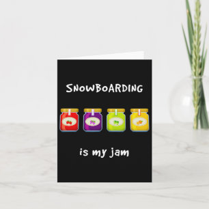 Snowboarding Is My Jam Favourite Hob Card