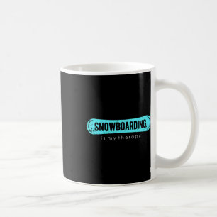 Snowboarding Is My Therapy Snowboard Mountain Wint Coffee Mug