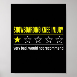 Snowboarding Knee Injury Funny Get Well Soon Poster
