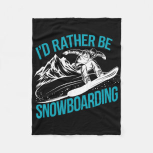 Snowboarding Lover Humour Design Funny Snowboarder Fleece Blanket