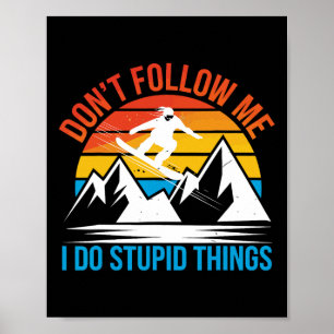 Snowboarding Lover Humour Design Funny Snowboarder Poster