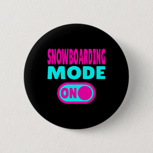 Snowboarding Mode On – Winter Sports 2 Inch Round Button