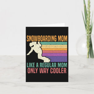 Snowboarding Mom Snowboard Snowboarder Winter Spor Card