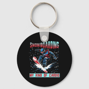 Snowboarding My Kind Of Cardio  Keychain