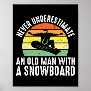Snowboarding Old Man Retired Snowboarder Hob  Poster