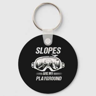 Snowboarding Or Skiing Slopes Are My Playground  Keychain