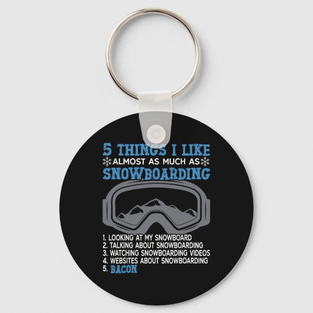 Snowboarding Snowboard Bacon 5 Things I Like Almos Keychain (Front)