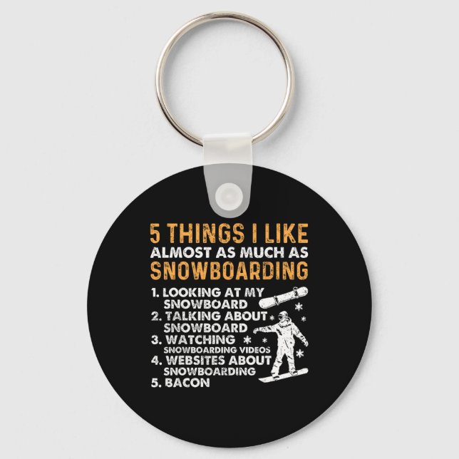 Snowboarding Snowboard Bacon 5 Things I Like Almos Keychain (Front)