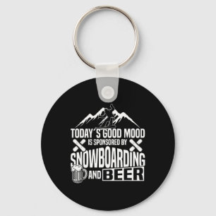 Snowboarding Snowboard Beer Today's Good Mood Is S Keychain