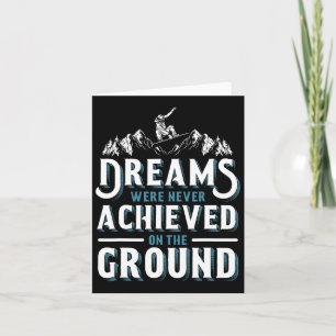 Snowboarding Snowboard Dreams Were Never Achieved Card
