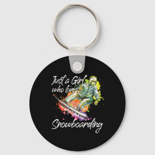 Snowboarding Snowboard Girl Just A Girl Who Loves Keychain