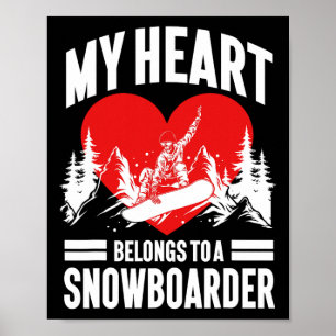 Snowboarding Snowboard Girlfriend Wife My Heart Be Poster