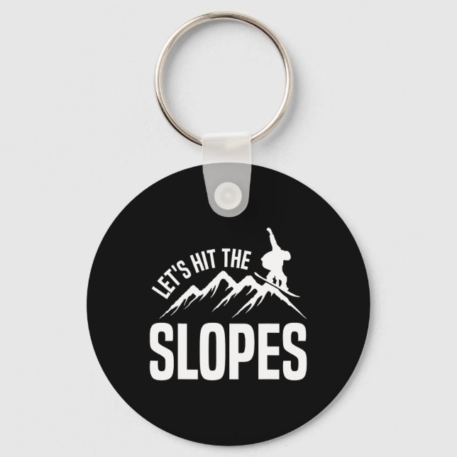Snowboarding Snowboard Let's Hit The Slopes  Keychain (Front)