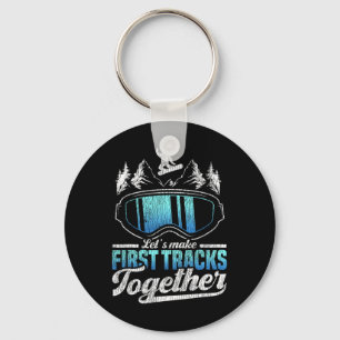 Snowboarding Snowboard Let's Make First Tracks Tog Keychain