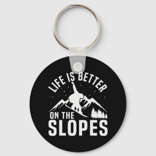 Snowboarding Snowboard Life Is Better On The Slope Keychain