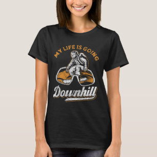 Snowboarding Snowboard My Life Is Going Downhill T-Shirt