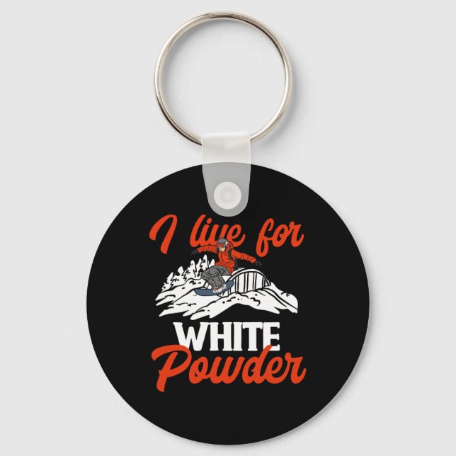 Snowboarding Snowboard Outfit I Live For White Pow Keychain (Front)