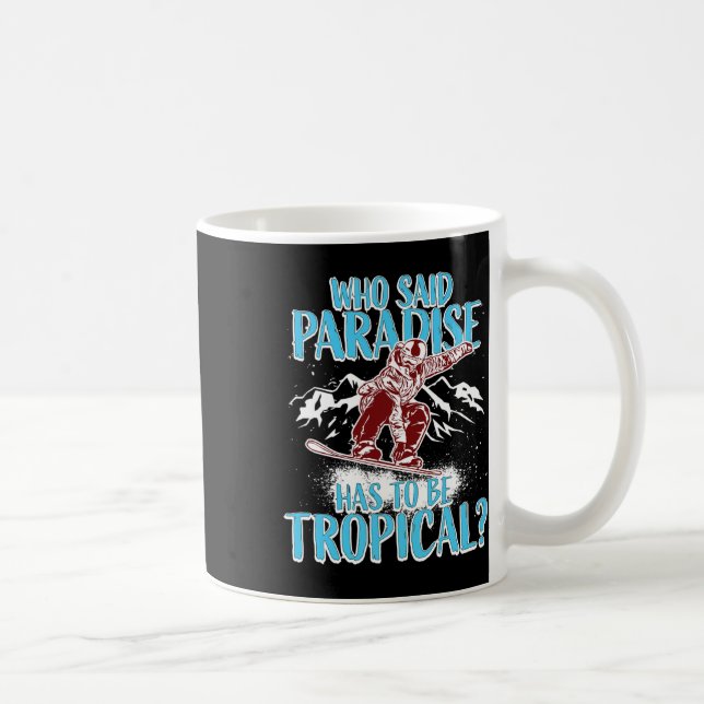 Snowboarding Snowboard Snowboarder Winter Funny Qu Coffee Mug (Right)
