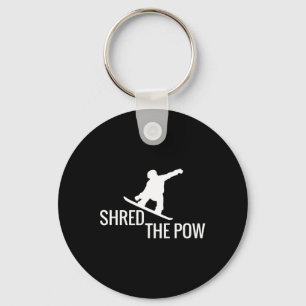 Snowboarding Snowboard T Shirt Shred The Pow  Keychain