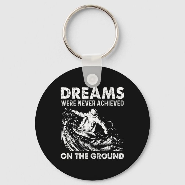 Snowboarding Snowboard Vintage Dreams Were Never A Keychain (Front)