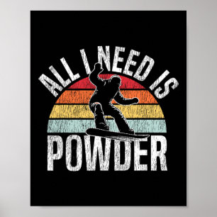 Snowboarding Snowboard Vintage Retro All I Need Is Poster