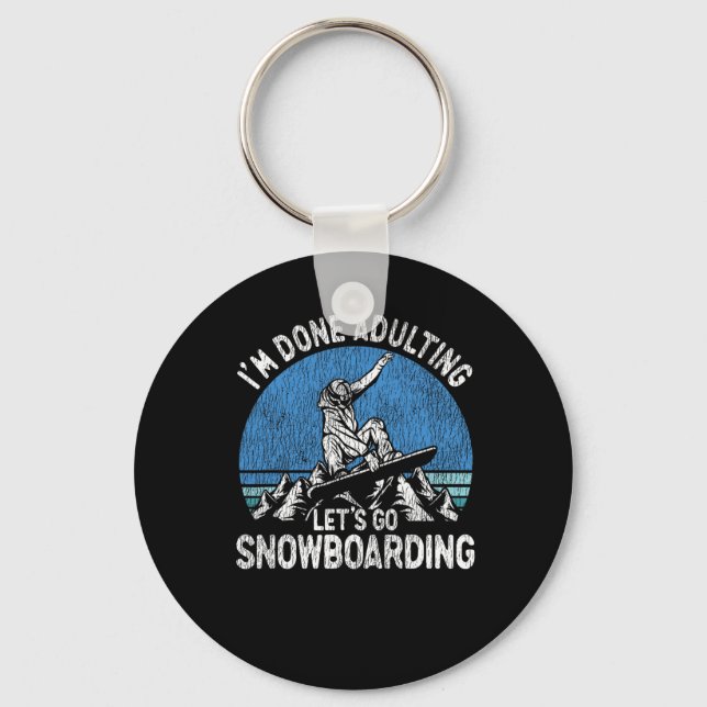 Snowboarding Snowboard Vintage Retro I'm Done Adul Keychain (Front)