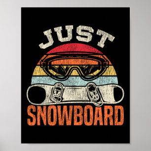 Snowboarding Snowboard Vintage Retro Just Snowboar Poster