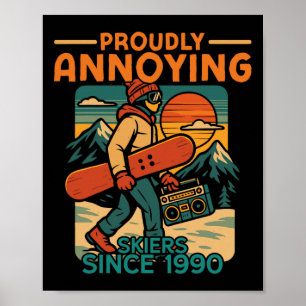 Snowboarding Snowboard Vintage Retro Proudly Annoy Poster