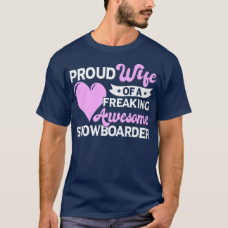 Snowboarding Winter Snowboard Snowboarder Wife  T-Shirt