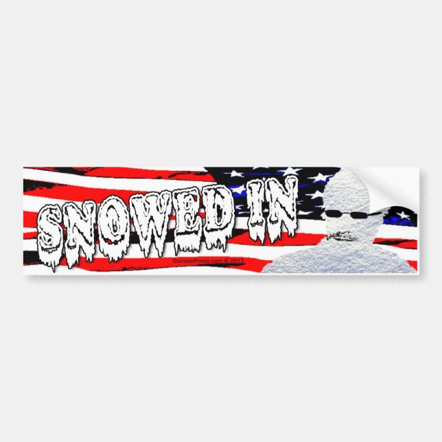 Snowed In Bumper Sticker (Front)