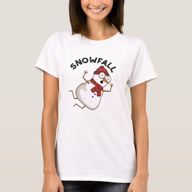 Snowfall Funny Snow Pun  T-Shirt (Front)