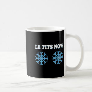 Snowflake S Adult Joke Let It Snow Funny Christmas Coffee Mug