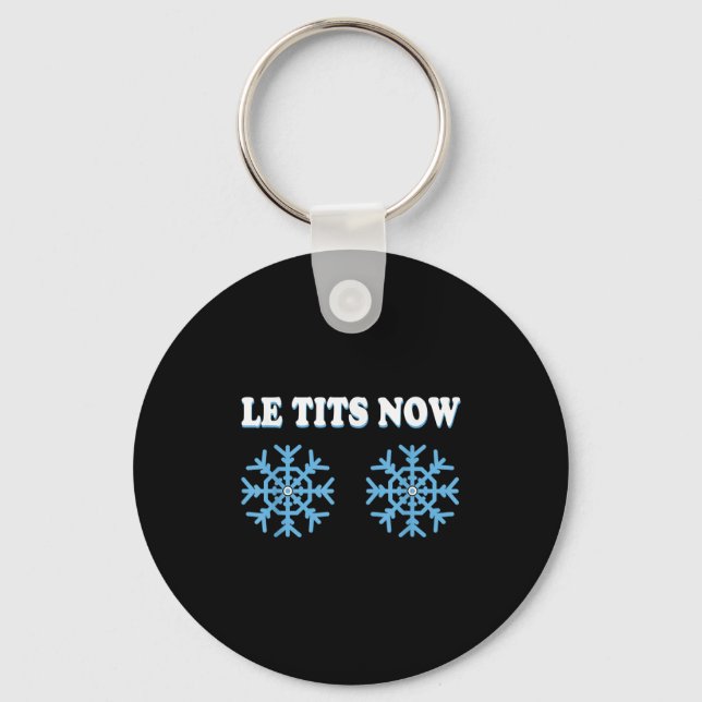 Snowflake S Adult Joke Let It Snow Funny Christmas Keychain (Front)