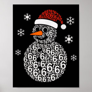 Snowman 67 Six Seven 6 7 Meme Christmas Funny Boy  Poster